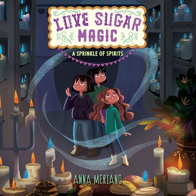 Love Sugar Magic: A Sprinkle of Spirits – omslag til lydbogen af Anna Meriano