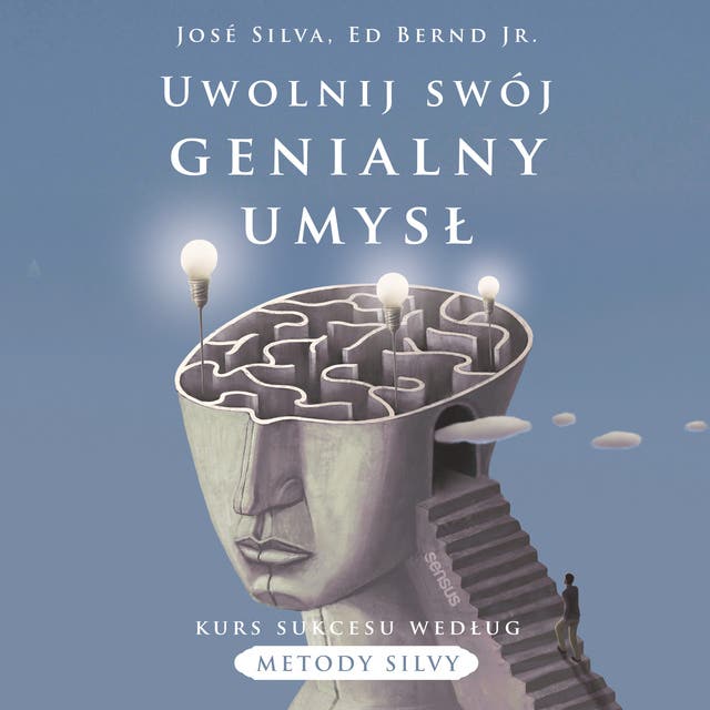 Uwolnij swój genialny umysł. Kurs sukcesu według metody Silvy