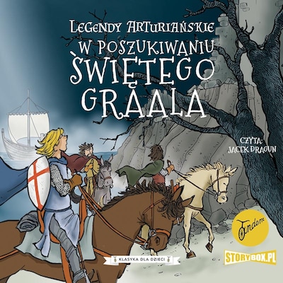 Legendy arturiańskie. Tom 8. W poszukiwaniu Świętego Graala