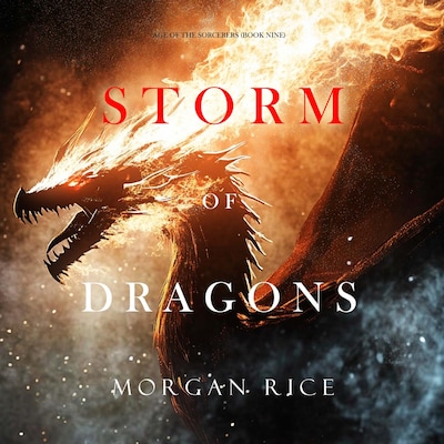 Storm of Dragons (Age of the Sorcerers—Book Nine) – omslag til lydbogen af Morgan Rice