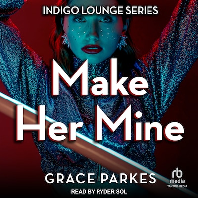 Make Her Mine – omslag til lydbogen af Grace Parkes