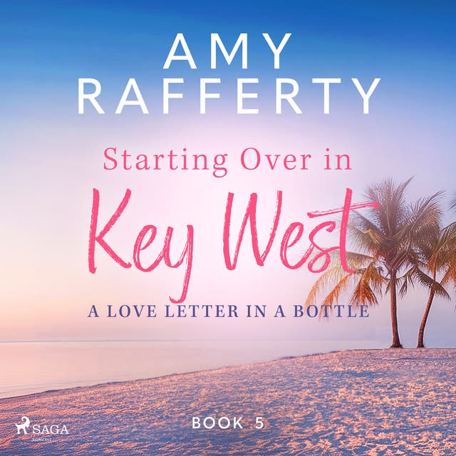 Starting Over In Key West: A Love Letter In A Bottle – omslag til lydbogen af Amy Rafferty
