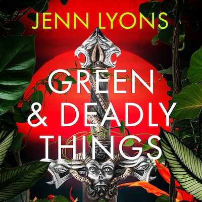 Green and Deadly Things – omslag til lydbogen af Jenn Lyons