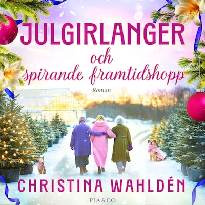 Julgirlanger och spirande framtidshopp – omslag till ljudboken av Christina Wahldén