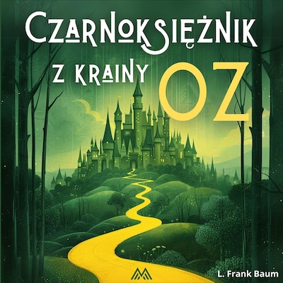 Czarnoksiężnik z krainy Oz – okładka audiobooka, autor L. Frank Baum