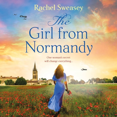 The Girl from Normandy - The BRAND NEW sweeping wartime novel from Rachel Sweasey from 2025 (Unabridged) – omslag til lydbogen af Rachel Sweasey