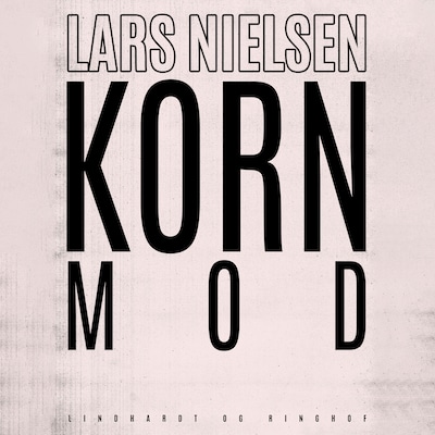 Kornmod – omslag til lydbogen af Lars Nielsen