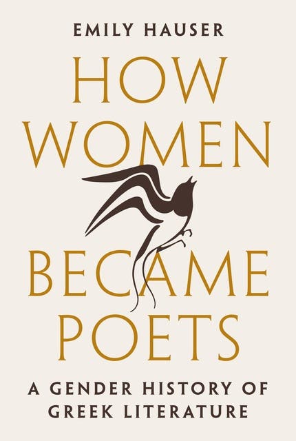 How Women Became Poets: A Gender History of Greek Literature – omslag til lydbogen af Emily Hauser