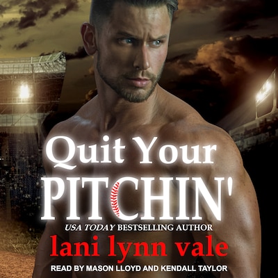 Quit Your Pitchin' – omslag til lydbogen af Lani Lynn Vale
