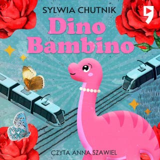 Dino Bambino – okładka audiobooka, autor Sylwia Chutnik