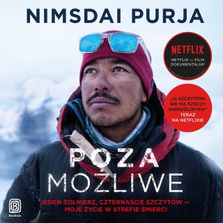 Poza możliwe. Jeden żołnierz, czternaście szczytów - moje życie w strefie śmierci – okładka audiobooka, autor Nimsdai Purja