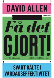 Få det gjort! : svart bälte i vardagseffektivitet – omslag till ljudboken av David Allen