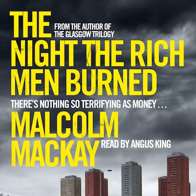 The Night the Rich Men Burned – omslag til lydbogen af Malcolm Mackay