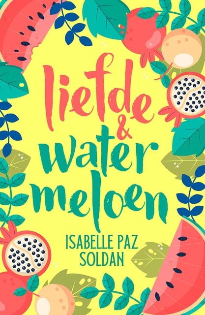 Liefde en watermeloen – omslag van het luisterboek van Isabelle Paz Soldan