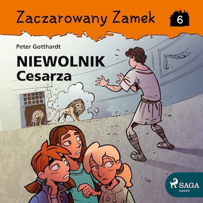 Zaczarowany Zamek 6 - Niewolnik Cesarza – okładka audiobooka, autor Peter Gotthardt