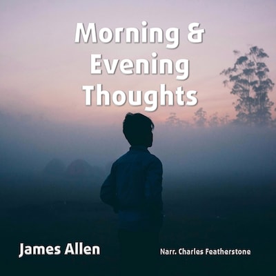 Morning & Evening Thoughts