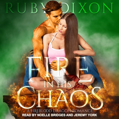 Fire In His Chaos – omslag til lydbogen af Ruby Dixon