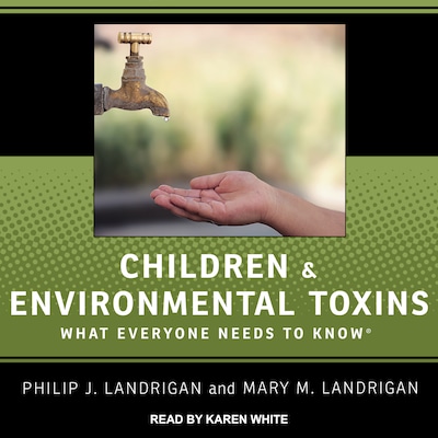 Children and Environmental Toxins – omslag til lydbogen af Philip J. Landrigan, Mary M. Landrigan