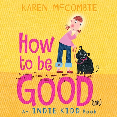 Indie Kidd: How to Be Good(ish) – omslag til lydbogen af Karen McCombie