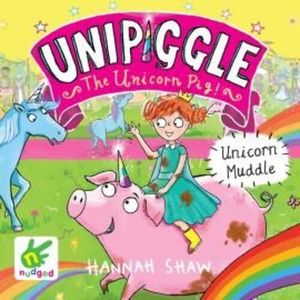 Unicorn Muddle: Unipiggle the Unicorn Pig Book 1 – okładka audiobooka, autor Hannah Shaw
