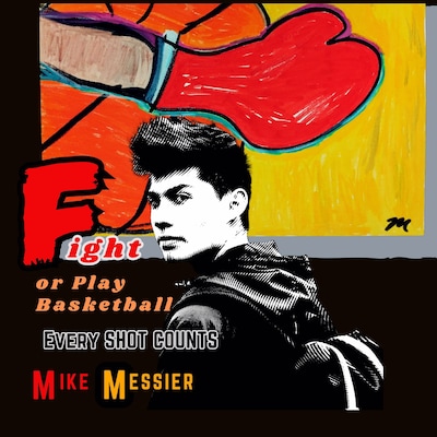 Fight or Play Basketball – omslag van het luisterboek van Mike Messier