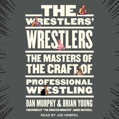 The Wrestlers' Wrestlers – omslag til lydbogen af Dan Murphy, Brian Young