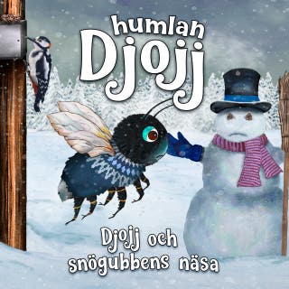 Djojj och snögubbens näsa