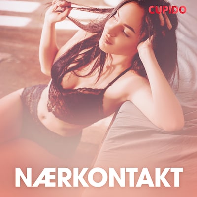 Nærkontakt - erotisk novelle – omslag til lydbogen af Cupido