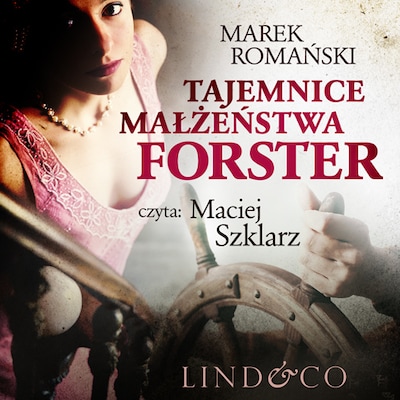 Tajemnice małżeństwa Forster – okładka audiobooka, autor Marek Romański