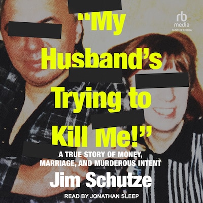 "My Husband's Trying to Kill Me!" – omslag til lydbogen af Jim Schutze