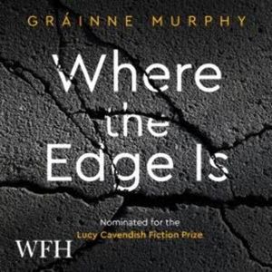 Where the Edge Is – okładka audiobooka, autor Gráinne Murphy