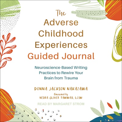 The Adverse Childhood Experiences Guided Journal – omslag til lydbogen af Donna Jackson Nakazawa