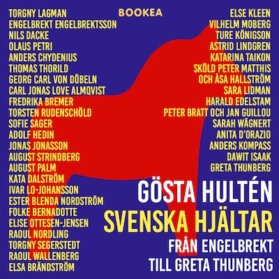Svenska hjältar : från Engelbrekt till Greta Thunberg
