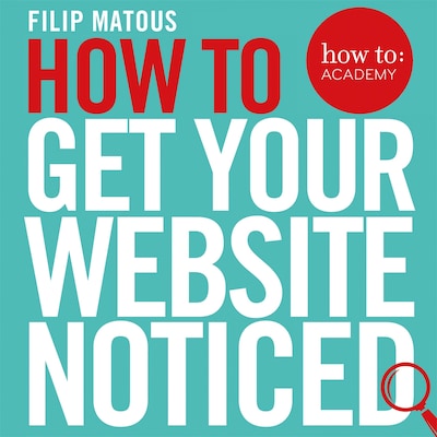 How To Get Your Website Noticed – okładka audiobooka, autor Filip Matous