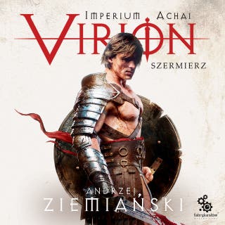Virion. Szermierz – okładka audiobooka, autor Andrzej Ziemiański