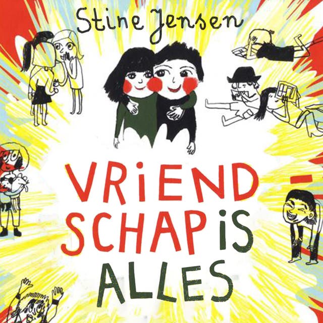Vriendschap is alles – omslag van het luisterboek van Stine Jensen