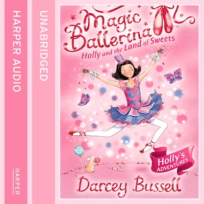 Holly and the Land of Sweets – okładka audiobooka, autor Darcey Bussell