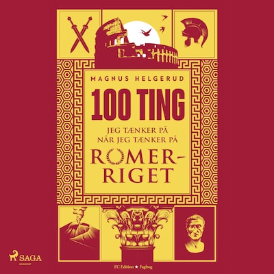 100 ting jeg tænker på når jeg tænker på Romerriget – omslag til lydbogen af Magnus Helgerud