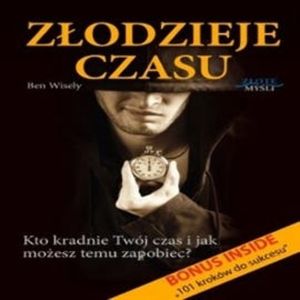 Złodzieje czasu – okładka audiobooka, autor Ben Wisely