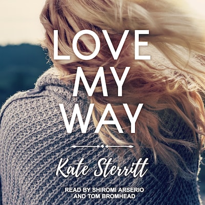 Love My Way – omslag til lydbogen af Kate Sterritt