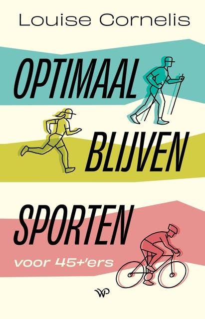 Optimaal blijven sporten: Voor 45+'ers – omslag van het luisterboek van Louise Cornelis