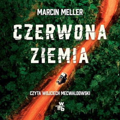 Czerwona ziemia – okładka audiobooka, autor Marcin Meller