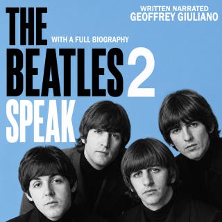 The Beatles Speak 2: With A Full Biography