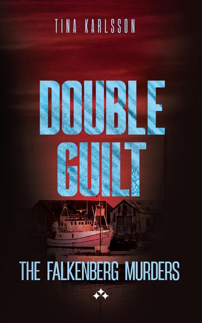 Double Guilt: The Falkenberg Murders – omslag til lydbogen af Tina Karlsson