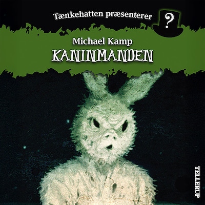 Tænkehatten præsenterer #2: Kaninmanden – omslag til lydbogen af Michael Kamp, Benjamin Jensen