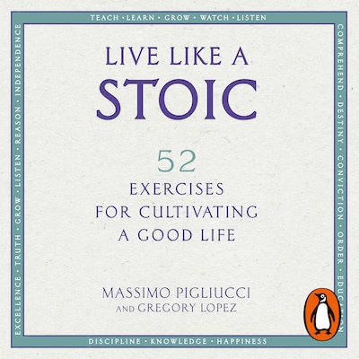 Live Like A Stoic – omslag til lydbogen af Massimo Pigliucci, Gregory Lopez