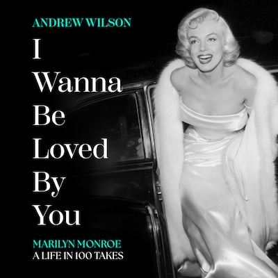 I Wanna Be Loved By You – omslag til lydbogen af Andrew Wilson
