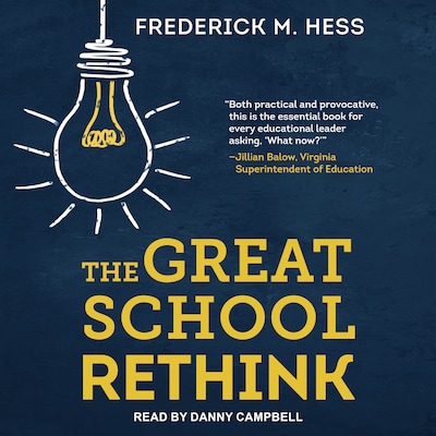 The Great School Rethink – omslag til lydbogen af Frederick M. Hess