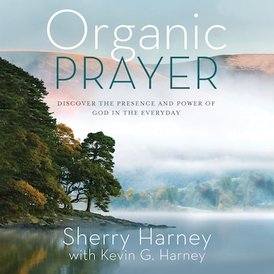 Organic Prayer