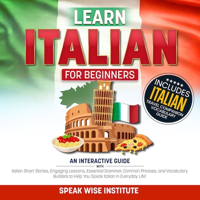 Learn Italian for Beginners – omslag til lydbogen af Speak Wise Institute